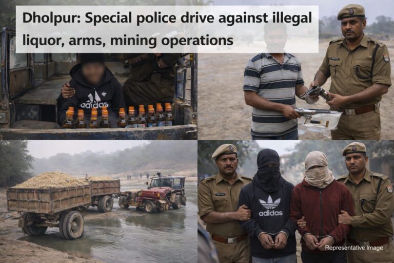 धौलपुर में पुलिस का विशेष अभियान, अवैध शराब, हथियार, खनन और गंभीर अपराधों पर कसा शिकंजा